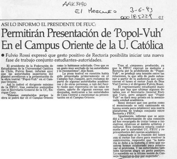 Permitirán presentación de "Popol Vuh" en el campus oriente de la U. Católica  [artículo].