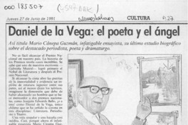 Daniel de la Vega, el poeta y el ángel  [artículo] Samuel Valenzuela Y.