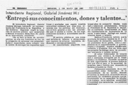 Intendente Regional, Gabriel Jiménez M., "Entregó sus conocimientos, dones y talentos --"  [artículo].