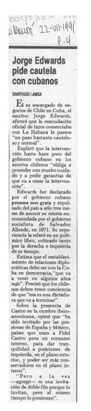 Jorge Edwards pide cautela con cubanos  [artículo].