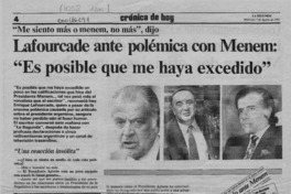 Lafourcade ante polémica con Menem, "es posible que me haya excedido"  [artículo].