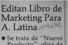 Editan libro de marketing para A. Latina  [artículo].