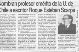Nombran profesor emérito de la U. de Chile a escritor Roque Esteban Scarpa  [artículo].