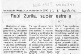Raúl Zurita, super estrella  [artículo] Lot.