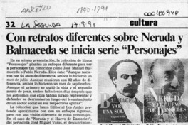 Con retratos diferentes sobre Neruda y Balmaceda se inicia serie "Personajes"  [artículo].