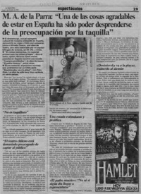 M. A. de la Parra, "Una de las cosas agradables de estar en España ha sido poder desprenderse de la preocupación por la taquilla"  [artículo].