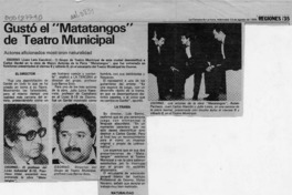 Gustó el "Matatangos" de Teatro Municipal  [artículo] Juan Lara Cancino.