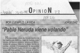 "Pablo Neruda viene volando"  [artículo] Jorge Díaz.