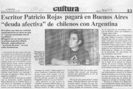Escritor Patricio Rojas pagará en Buenos Aires "deuda afectiva" de chilenos con Argentina  [artículo].