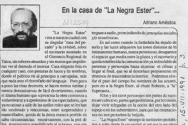 En la casa de la Negra Ester  [artículo] Adriano Améstica.