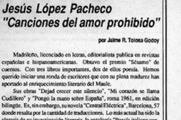 Jesús López Pacheco "Canciones del amor prohibido"  [artículo] Jaime R. Tolosa Godoy.