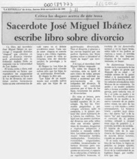 Sacerdote José Miguel Ibáñez escribe libro sobre divorcio  [artículo].