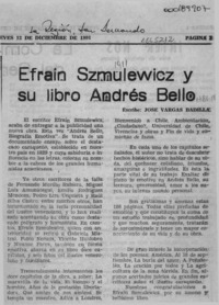 Efraín Szmulewicz y su libro Andrés Bello  [artículo] José Vargas Badilla.