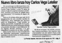Nuevo libro lanza hoy Carlos Vega Letelier  [artículo].