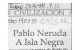 Pablo Neruda a Isla Negra  [artículo].