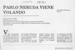 Pablo Neruda viene volando  [artículo] Rogelio Rodríguez Muñoz.