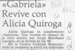 "Gabriela" revive con Alicia Quiroga  [artículo].