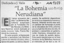 "La Bohemia nerudiana"  [artículo].