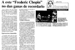 A este "Frederic Chopin" no dan ganas de recordarlo  [artículo] I. Passlacqua C.