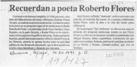 Recuerdan a poeta Roberto Flores  [artículo].