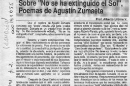 Sobre "No se ha extinguido el sol", poemas de Agustín Zumaeta  [artículo] Alberto Urbina V.