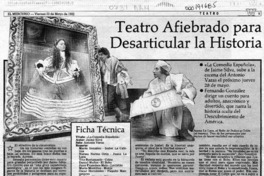 Teatro afiebrado para desarticular la historia  [artículo] Juan Antonio Muñoz H.