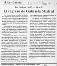 El regreso de Gabriela Mistral  [artículo] Enrique Gutiérrez Aicardi.