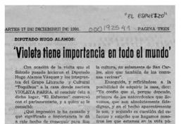"Violeta tiene importancia en todo el mundo"  [artículo] Hugo Alamos.