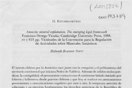 Antartic mineral exploitation, the emerging legal framework  [artículo] Helmuth Brunner Noerr.