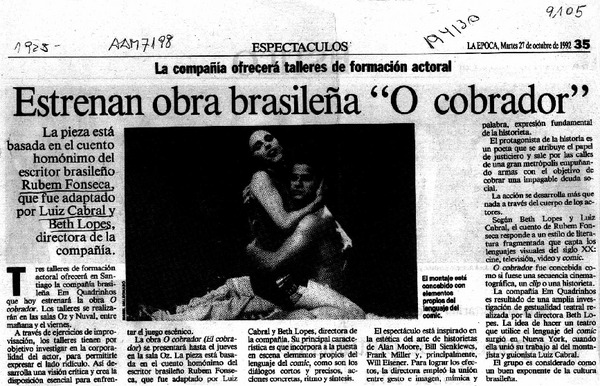 Estrenan obra brasileña "O cobrador"  [artículo].