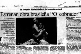 Estrenan obra brasileña "O cobrador"  [artículo].