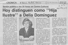 Hoy distinguen como "Hija Ilustre" a Delia Domínguez  [artículo].