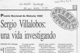 Sergio Villalobos, una vida investigando  [artículo] Graciela Paz.
