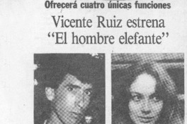 Vicente Ruiz estrena "El hombre elefante"  [artículo].