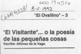 "El visitante" -- o la poesía de las pequeñas cosas  [artículo] Alfonso de la Vega.