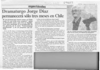 Dramaturgo Jorge Díaz permanecerá sólo tres meses en Chile  [artículo].