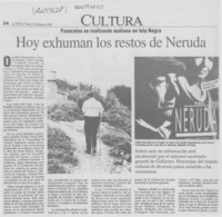 Hoy exhuman los restos de Neruda