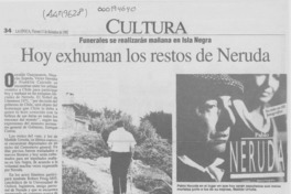 Hoy exhuman los restos de Neruda