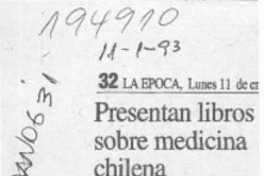 Presentan libros sobre medicina chilena  [artículo].