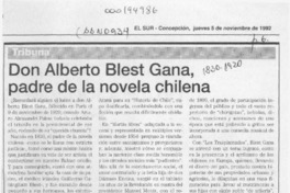 Don Alberto Blest Gana, padre de la novela chilena  [artículo] Sergio Ramón Fuentealba.