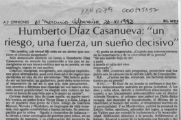 Humberto Díaz Casanueva, "Un riesgo, una fuerza, un sueño decisivo"  [artículo] Blanca Espinoza Cáceres.