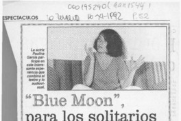 "Blue moon", para los solitarios  [artículo] Leopoldo Pulgar I.