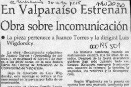 En Valparaíso estrenan obra sobre incomunicación  [artículo].