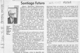 Santiago futuro  [artículo] Manuel Salvat Monguillot.