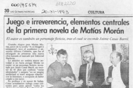 Juego e irreverencia, elementos centrales de la primera novela de Matías Morán  [artículo].