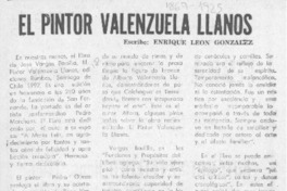 El pintor Valenzuela Llanos  [artículo] Enrique León González.