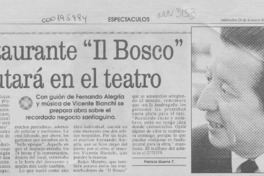 Restaurante "Il Bosco" debutará en el teatro  [artículo] Patricia Guerra T.
