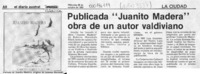 Publicada "Juanito Madera" obra de un autor valdiviano  [artículo].