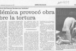 Polémica provocó obra sobre la tortura  [artículo] Juan Carlos Maya.