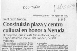 Construirán plaza y centro cultural en honor a Neruda  [artículo].